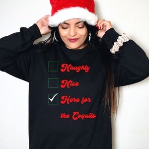 Naughty Nice Here for Coquito Sweatshirt,Latina Christmas Sweatshirt, Boricua